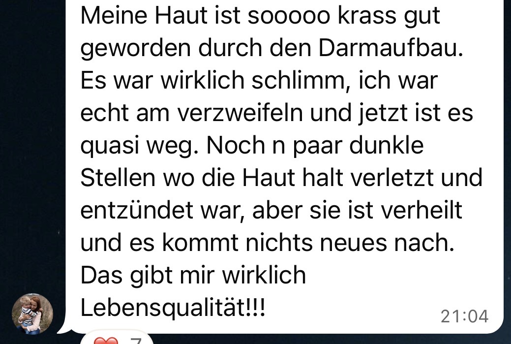 Meine Haut ist so krass gut geworden durch den Darmaufbau.